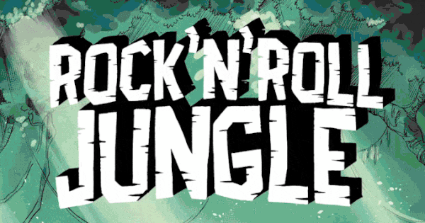 Rock 'n' Roll Jungle - Tome 1 - Ulule
