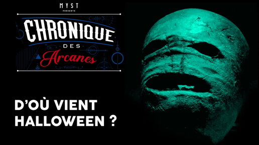 CHRONIQUE DES ARCANES : D’OÙ VIENT HALLOWEEN ? | Des Celtes à la pop culture
