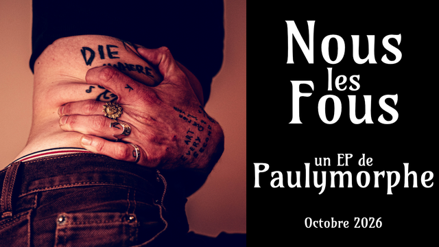 NOUS LES FOUS premier (?) EP de Paulymorphe - Ulule