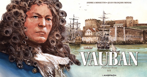 Vauban T2/2 : Péril sur Brest - Ulule