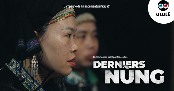 DERNIERS NÙNG — Une mémoire à sauver, un film à finir - Ulule