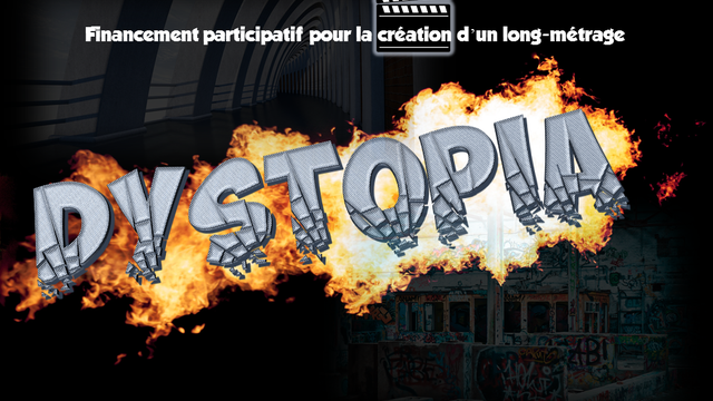 Image de couverture de la collecte Dystopia - le film - Financement participatif