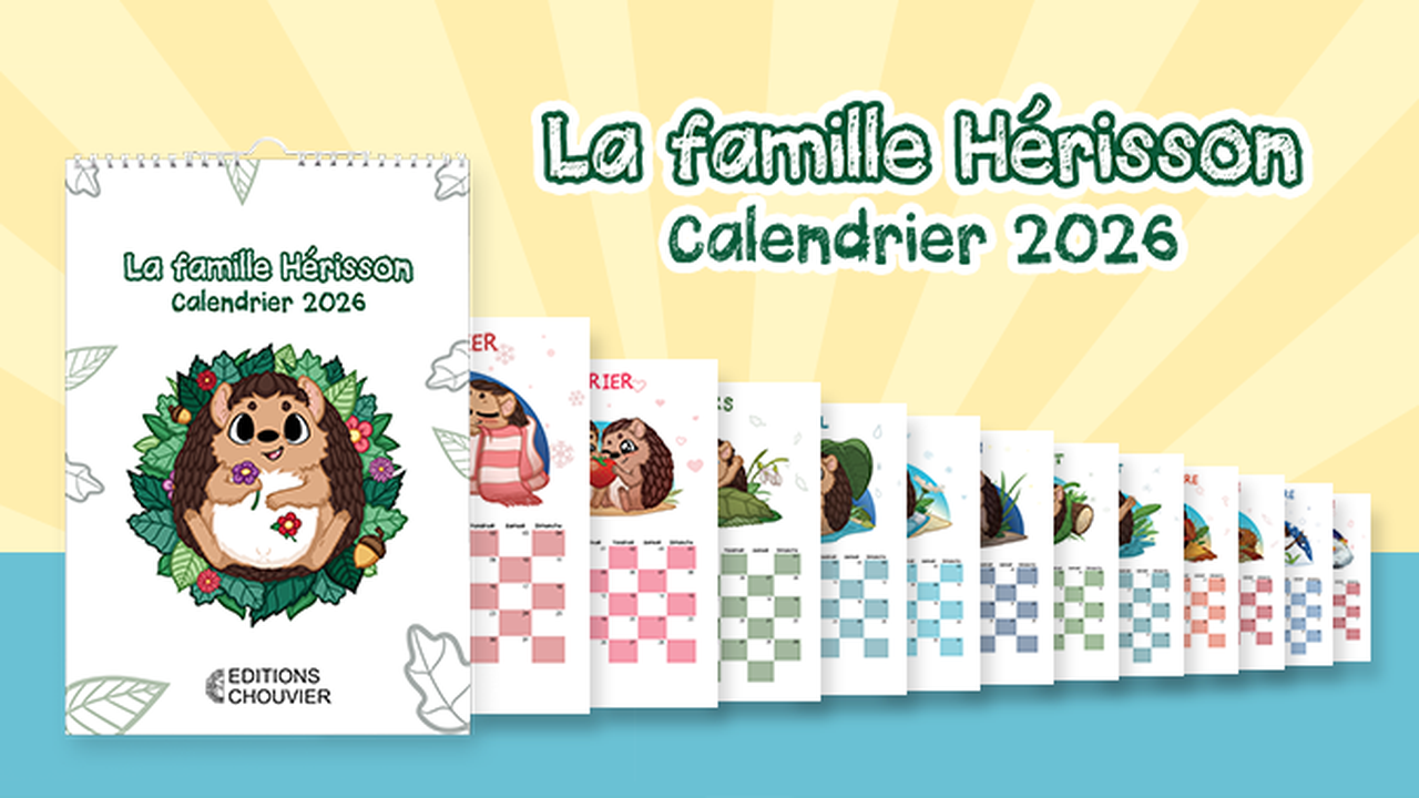 Le calendrier 2026 de la Famille Hérisson.