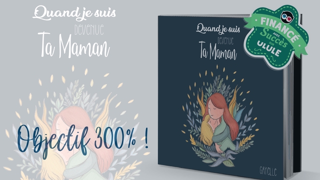 Cover image of the project Quand je suis devenue ta Maman