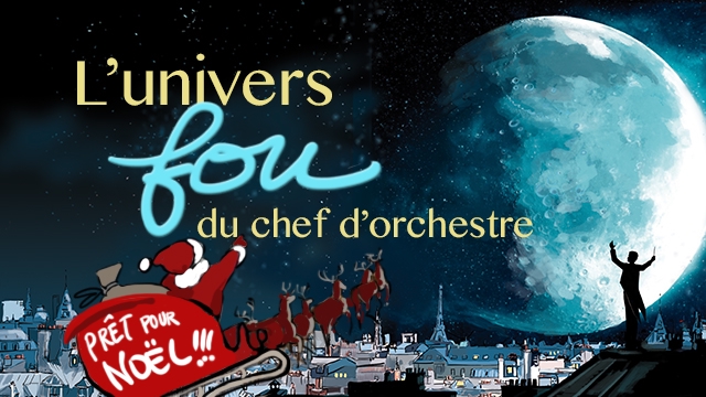 Image de couverture de la collecte L'Univers FOU du chef d'orchestre