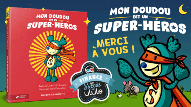Cover image of the project MON DOUDOU EST UN SUPER-HÉROS !