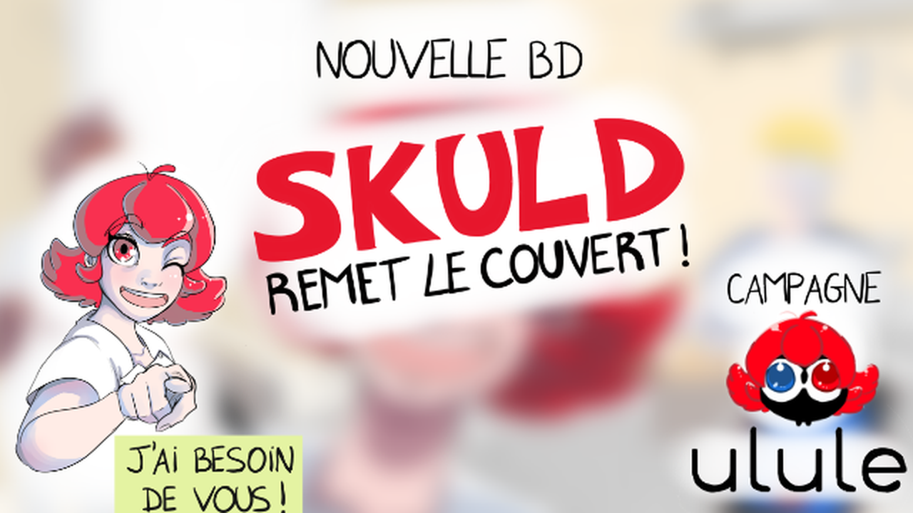 Skuld Remet le Couvert - Ulule