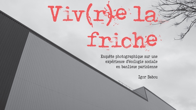 Cover image of the project Viv(r)e la friche