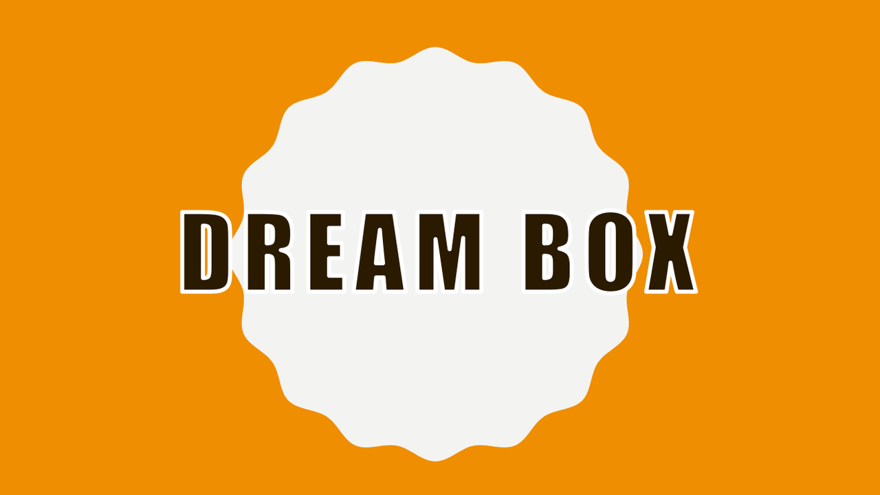 Dream Box - Ulule