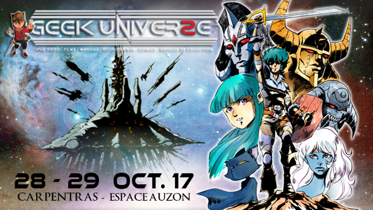 Geek Universe 2 - 28 et 29 octobre 2017 - Ulule