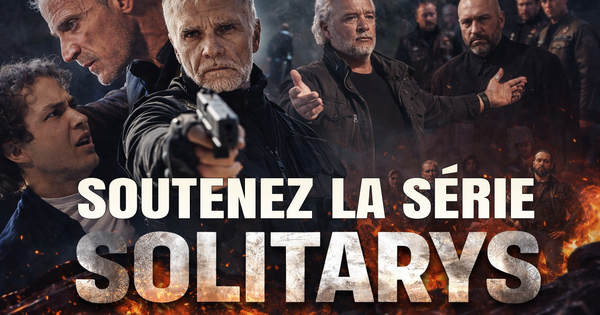 SOLITARYS — Une série, un thriller à faire exister ! - Ulule