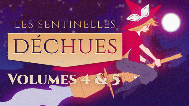 Cover image of the project Les Sentinelles Déchues Vol. 4 & 5