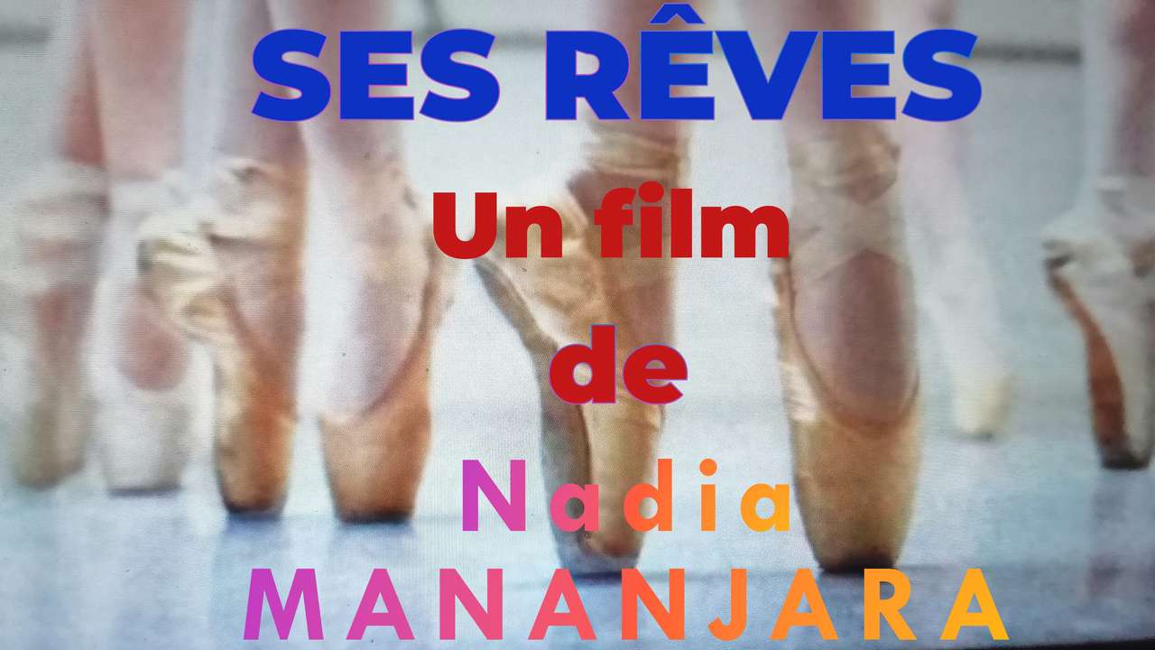 SES RÊVES - Le film