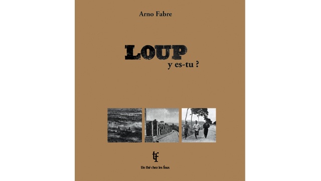 Image de couverture de la collecte Parution du livre Loup y es-tu ? d'Arno Fabre