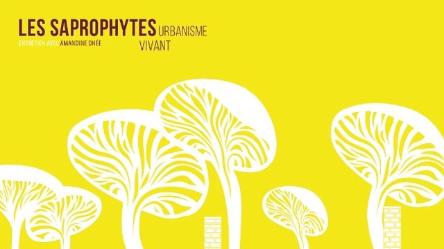 Cover image of the project Les Saprophytes, Urbanisme Vivant