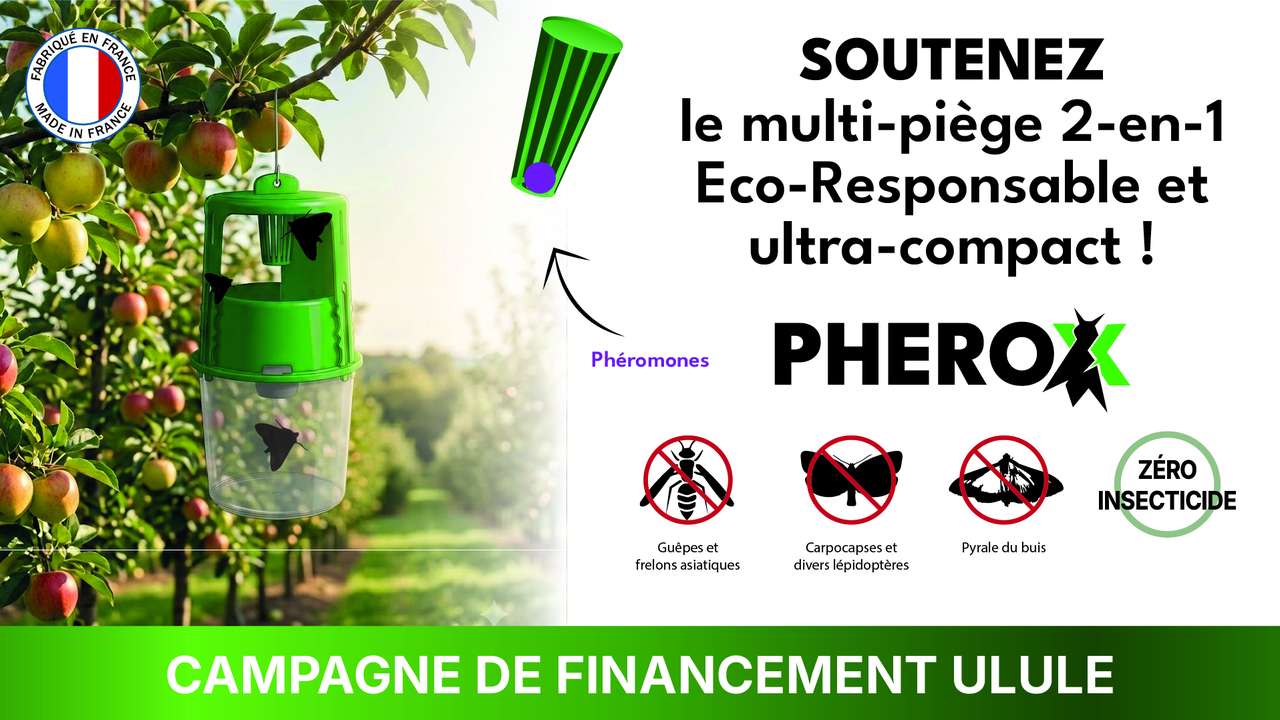 Collecte par prévente d'un piège à phéromone PHEROX - Ulule