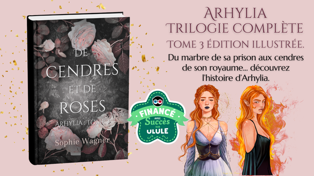 Cover image of the project Trilogie Arhylia complète (tome 3 édition illustrée)