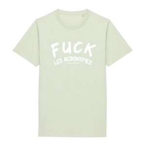 T-shirt Fuck les acronymes