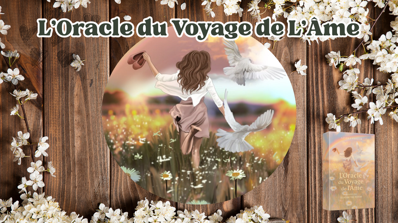 L'Oracle du Voyage de l'Âme - Ulule