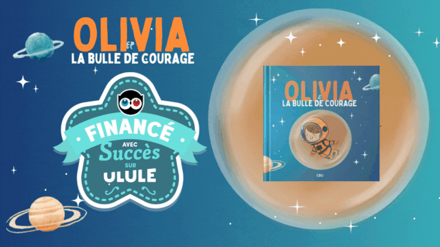 Cover image of the project Livre jeunesse : Olivia et la bulle de courage