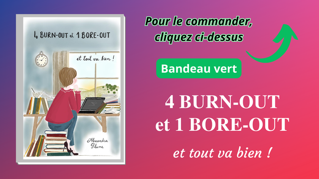 Image de couverture de la collecte 4 BURN-OUT et 1 BORE-OUT... et tout va bien !