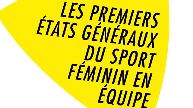 Cover image of the project Les Premiers Etats Généraux du Sport Féminin en Equipe