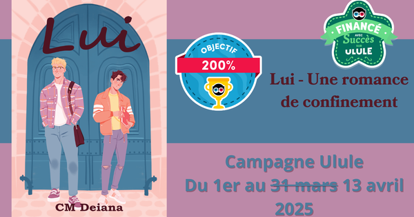 "Lui" - Une romance de Confinement - Ulule