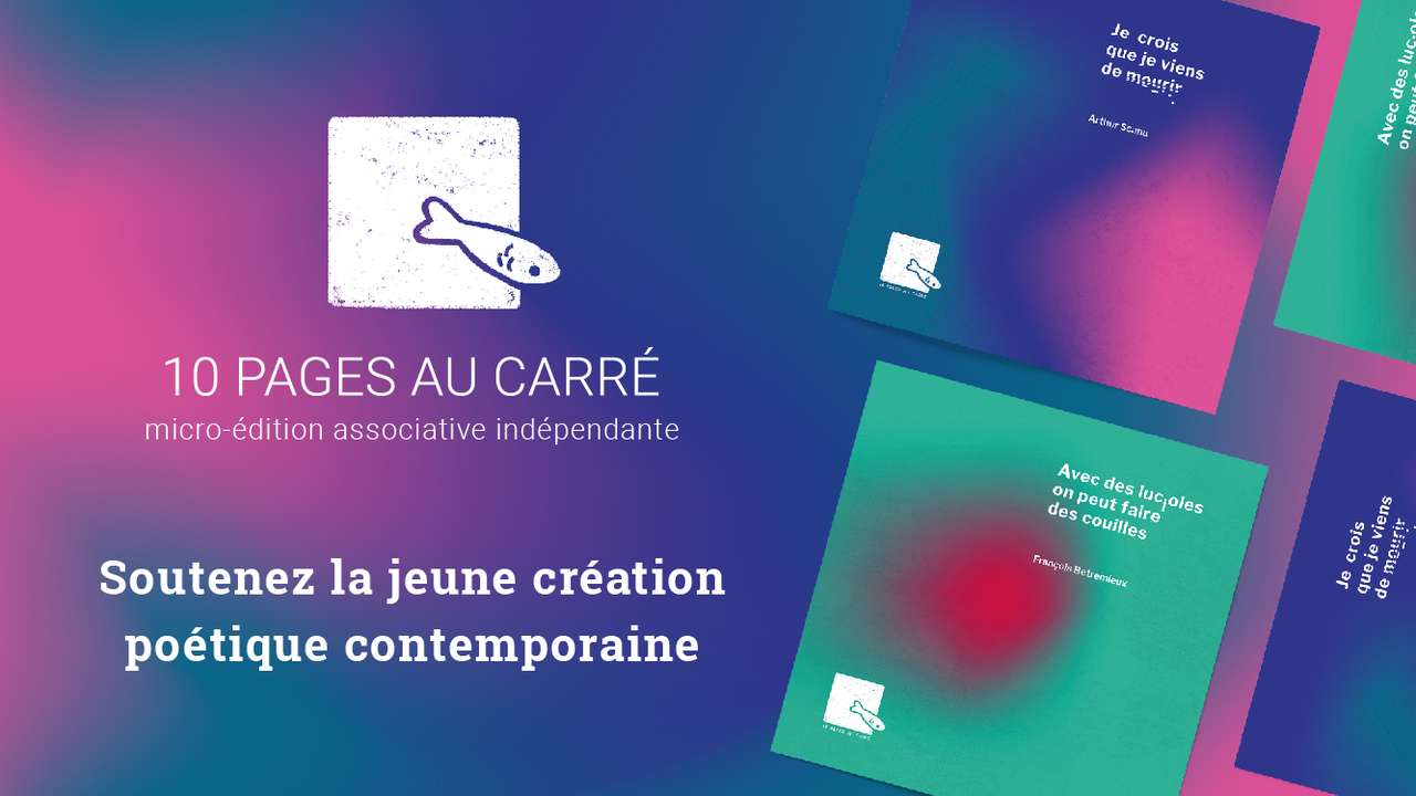10 pages au carré incubateur de création poétique Ulule