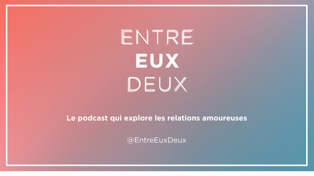 Cover image of the project Soutenez le podcast Entre Eux Deux !