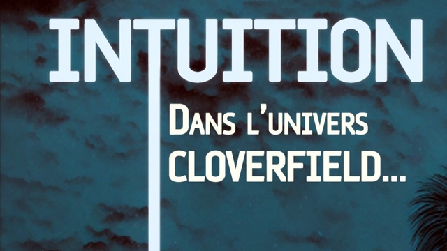 Cover image of the project INTUITION (ancien titre: MYSTERY) - Film CLOVERFIELD