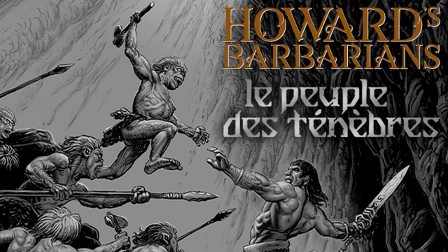 Image de couverture de la collecte Howard's Barbarians : Le Peuple des Ténèbres