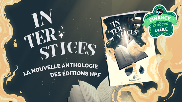 Cover image of the project Interstices : la nouvelle anthologie des Éditions HPF