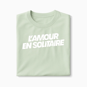 T-shirt L'Amour En Solitaire - Fabriqué au Portugal