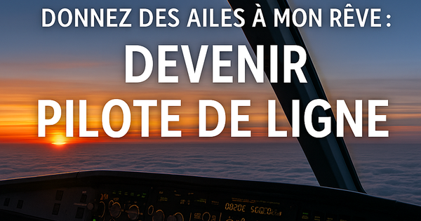Donnez des ailes à mon rêve : devenir pilote de ligne - Ulule