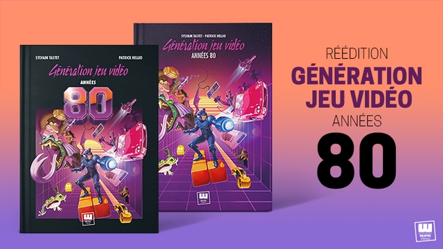 Génération Jeu Vidéo : Années 80 - La réédition