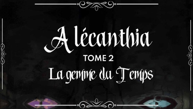 Cover image of the project Alécanthia, Tome 2 : La gemme du Temps