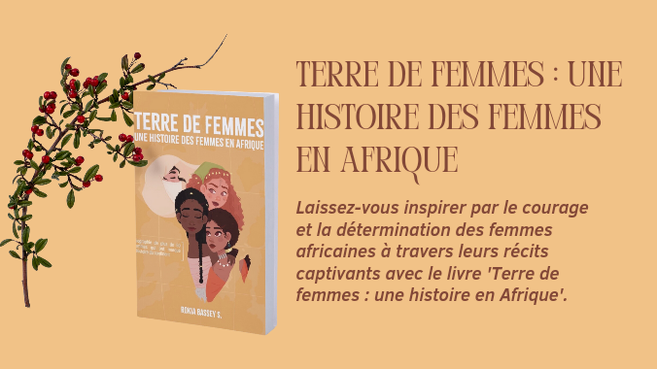 TERRE DE FEMMES : Une histoire des femmes en Afrique
