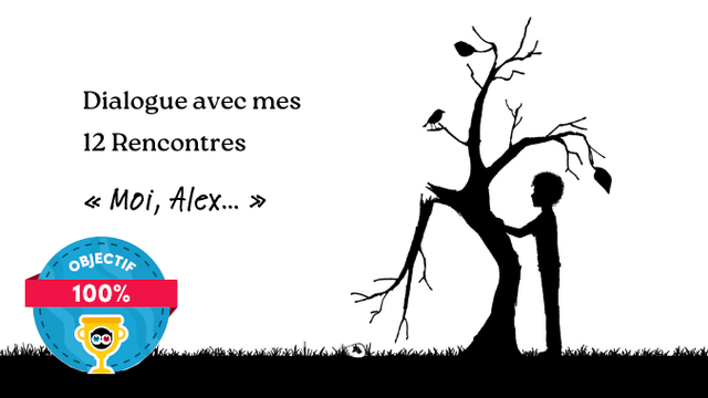 Cover image of the project Dialogue avec mes 12 Rencontres - "Moi, Alex..."