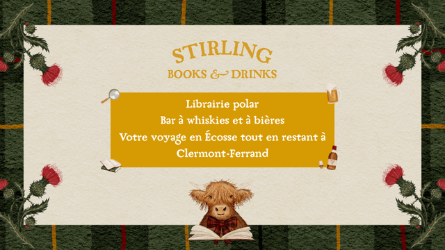 Stirling Books & Drinks : un voyage en Écosse à Clermont - Ulule