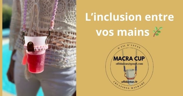 Macra Cup : un porte-gobelet inclusif et artisanal - Ulule