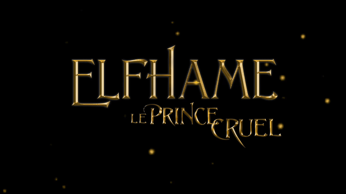 Elfhame: Le Prince Cruel FANFILM