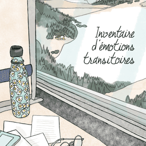 "Inventaire d'émotions transitoires" de Tiphaine Gerondeau