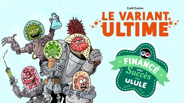 LE VARIANT ULTIME - Ulule