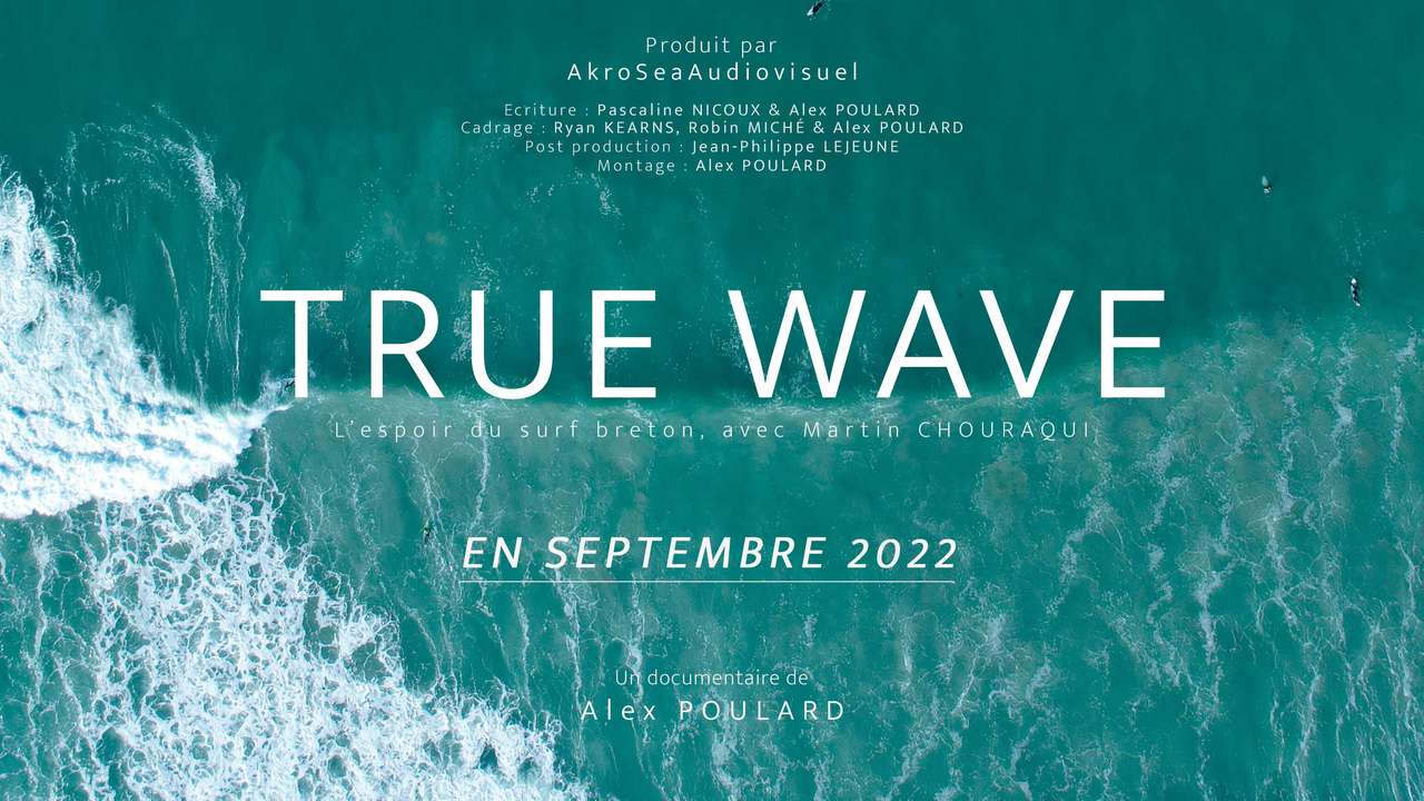 TRUE WAVE (Le projet de film/documentaire de surf) - Ulule