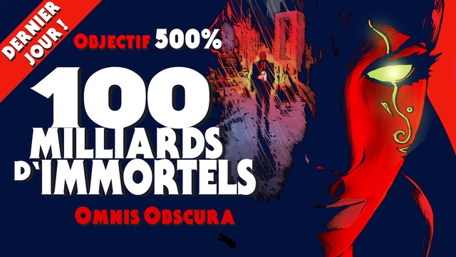 Image de couverture de la collecte 100 milliards d'immortels - Omnis Obscura