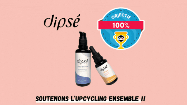 Dipsé, des cosmétiques anti-gaspi efficaces 🌿