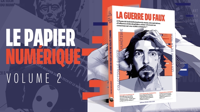 Le Papier numérique, volume 2 : "La guerre du faux"
