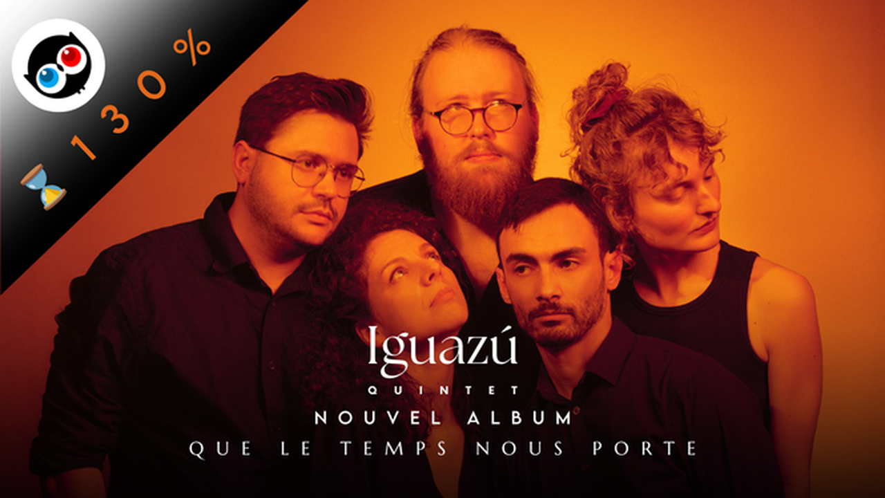 ⌛Iguazú Quintet⌛ - Nouvel album pour les dix ans !⌛ - Ulule